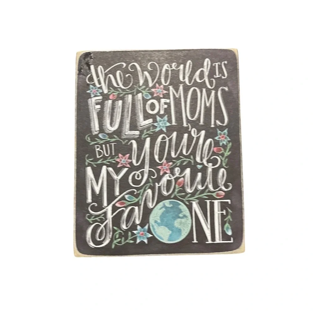 Primitives by Kathy Box Sign Mom Favorite World Globe Chalkboard 4